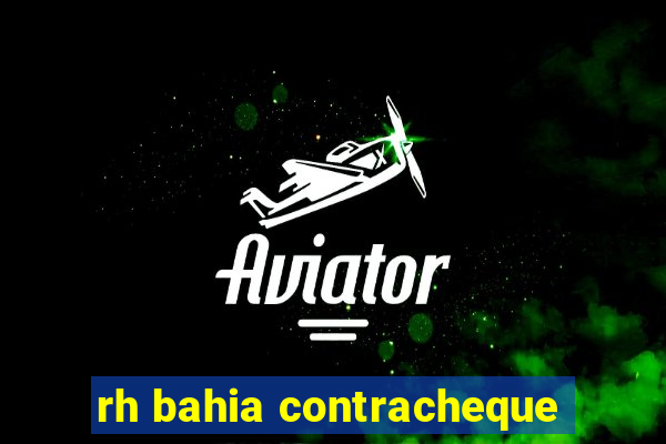 rh bahia contracheque